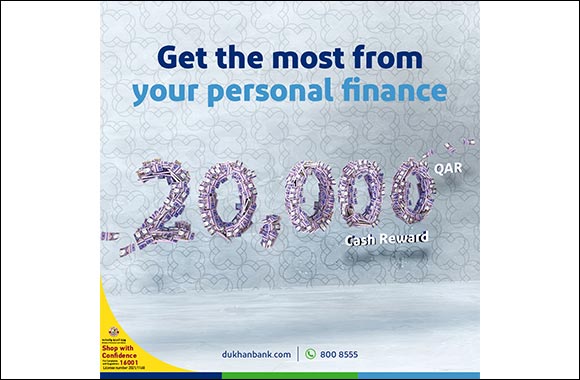 Dukhan Bank Offers QAR 20,000 Cash Reward on Personal Finance Applications
