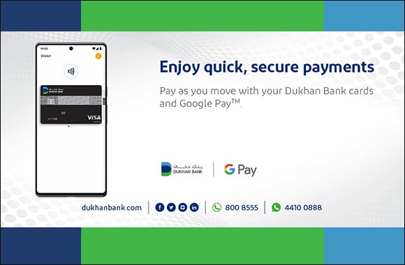 Dukhan Bank brings Google PayTM to Customers