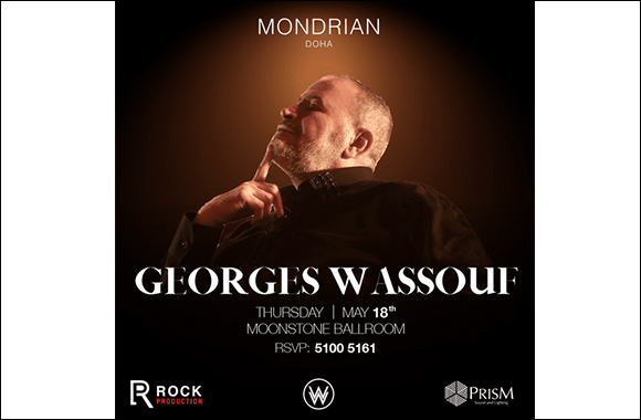 The Legend Georges Wassouf and Superstar Melhem Zein Take Centre Stage at Mondrian Doha