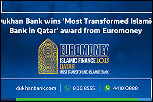 Dukhan Bank Wins �Most Transformed Islamic Bank in Qatar' Award from Euromoney