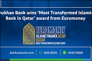 Dukhan Bank Wins Most Transformed Islamic Bank in Qatar' Award from Euromoney