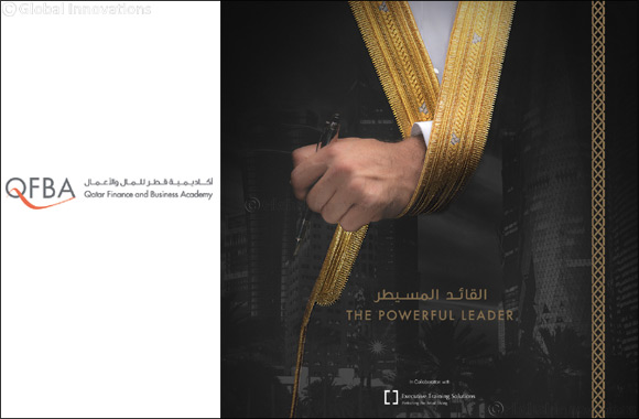 Qatar Finance & Business Academy (QFBA) announces the launch of its new professional development and training program �The Powerful Leader�