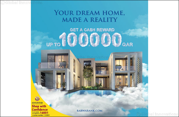 Barwa Bank Offers a Cash Reward Up to QAR 100,000 on Home Financing