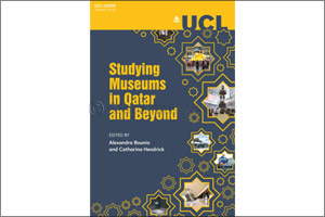 UCL Qatar Students and Alumni Join Hands to Publish Museology Research Collection