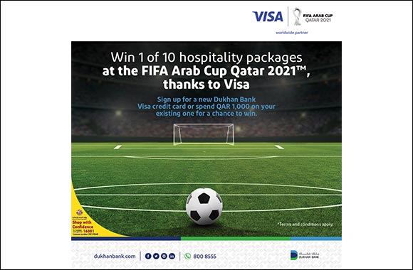 Dukhan Bank Partners with Visa to Offer Hospitality Packages for FIFA Arab Cup Qatar 2021�